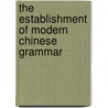 The establishment of modern Chinese grammar door S. Yuzhi