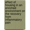 Effect of housing in an enriched environment on the recovery from inflammatory pain by A.F. Gabriel