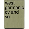 West Germanic Ov And Vo door R.A. Cloutier