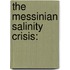 The Messinian salinity crisis: