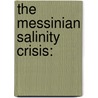The Messinian salinity crisis: by E. Snel