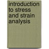 Introduction to stress and strain analysis door M.J. Fagan