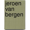 Jeroen van Bergen door B. Verschaffel