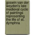 Goswin Van der Weyden's late medieval cycle of paintings representing the life of St. Dymphna