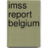 Imss Report Belgium door E. Vanpoucke