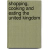 Shopping, cooking and eating the United Kingdom door W. Young