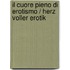 Il cuore pieno di Erotismo / Herz voller Erotik