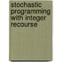 Stochastic programming with integer recourse