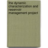 The dynamic characterization and reservoir management project door J. Gisolf
