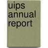 Uips Annual Report door Uips