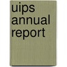 Uips Annual Report door Uips