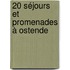20 séjours et promenades à Ostende