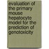 Evaluation of the primary mouse hepatocyte model for the prediction of genotoxicity
