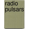 Radio Pulsars by A.G.J. van Leeuwen