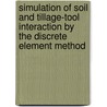 Simulation of soil and tillage-tool interaction by the discrete element method door Elvis López Bravo