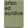 Orfeo ed Euridice door R. de Calzabigi