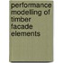 Performance modelling of timber facade elements