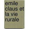 Emile Claus et la vie rurale by R. Hozee