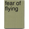 Fear of flying door L.J. van Gerwen
