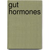 Gut hormones by E.T. Parlevliet