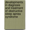 Developments in diagnosis and treatment of obstructive sleep apnea syndrome door W. Richard