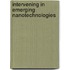 Intervening in emerging nanotechnologies