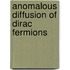 Anomalous diffusion of Dirac fermions