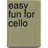 Easy Fun for Cello