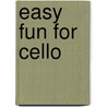 Easy Fun for Cello door R. Moelker