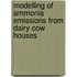 Modelling of ammonia emissions from dairy cow houses