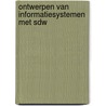 Ontwerpen van informatiesystemen met sdw door K.A. Jansen