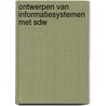 Ontwerpen van informatiesystemen met sdw by K.A. Jansen