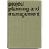 Project Planning and Management