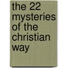 The 22 mysteries of the christian way door Konstantin Serebrov