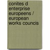 Conites d enterprise europeens / european works councis door M. Rigaux