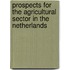 Prospects for the agricultural sector in the Netherlands