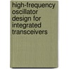 High-frequency oscillator design for integrated transceivers by J.D. van der Tang