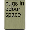Bugs in odour space by J.G. de Boer