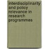 Interdisciplinarity and Policy Relevance in Research Programmes