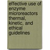 Effective use of enzyme microreactors thermal, kinetic, and ethical guidelines door J.W. Swarts