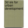 3D Sis for urban development by S. Zlatanova
