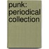 Punk: periodical collection