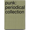 Punk: periodical collection door Paul Gangloff