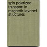 Spin polarized transport in magnetic layered structures by R.J.M. van de Veerdonk