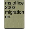 Ms Office 2003 Migration En door Broekhuis Publishing