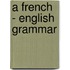 A French - English grammar