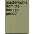 Masterworks from the Baroque Period