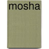Mosha by Janneke Schotveld