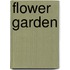 Flower garden