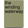 The Winding Waterway by I. Custers-van Bergen